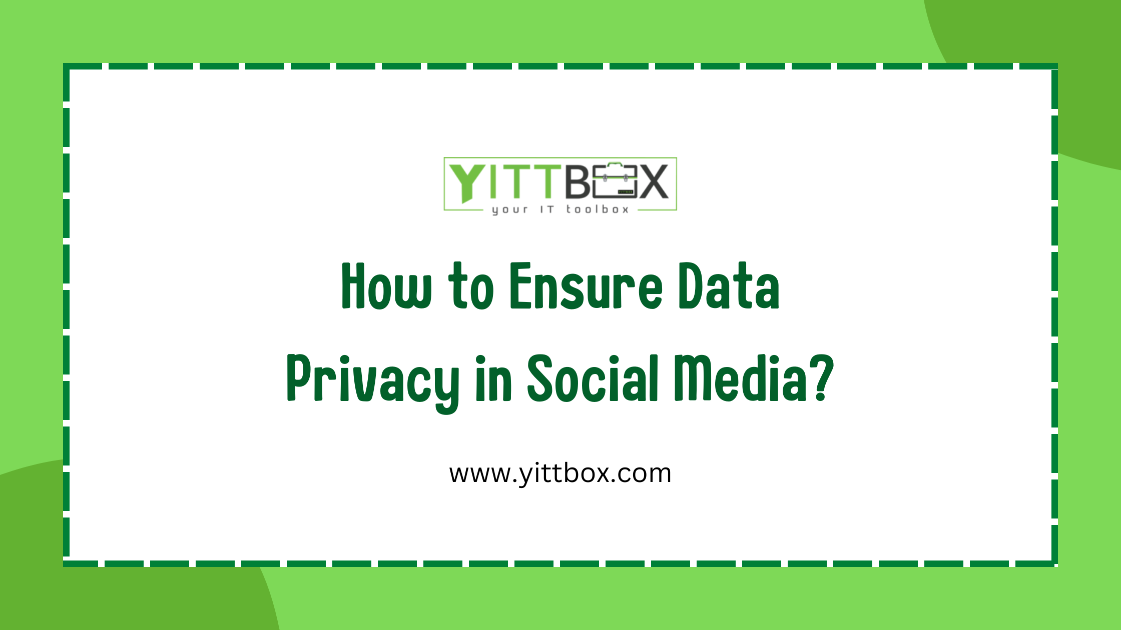 How to Ensure Data Privacy in Social Media?